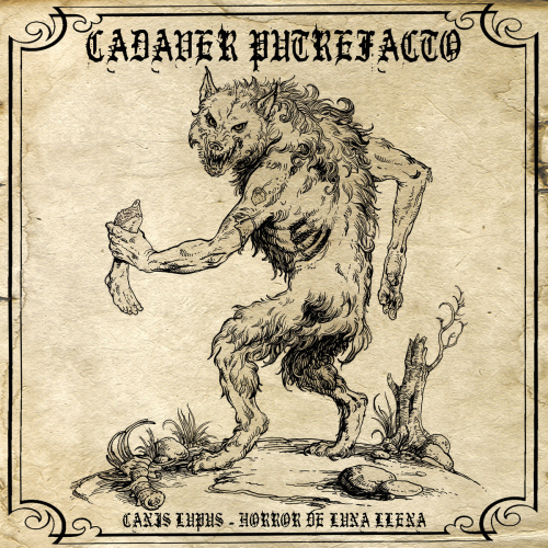 Cadaver Putrefacto : Canis Lupus - Horror de Luna Llena